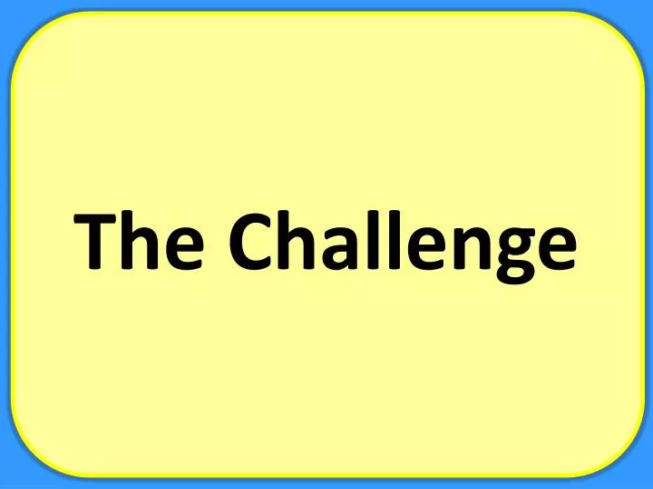 the challenge