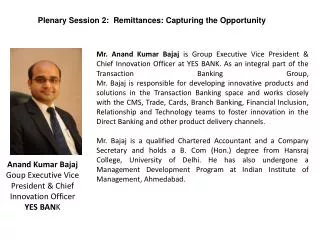 Anand Kumar Bajaj Goup Executive Vice President &amp; Chief Innovation Officer YES BAN K