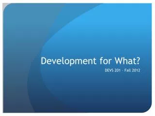 Development for What?