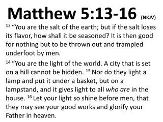Matthew 5:13-16 (NKJV)