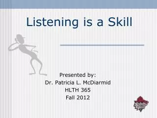 Listening is a Skill