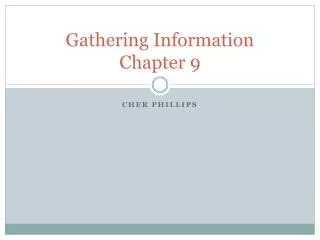 Gathering Information Chapter 9