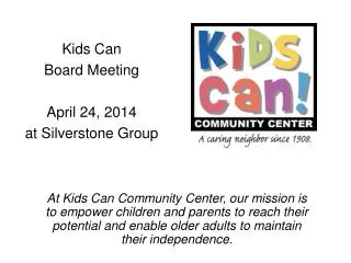 Kids Can Board Meeting April 24, 2014 a t Silverstone Group