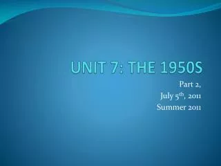 UNIT 7: THE 1950S