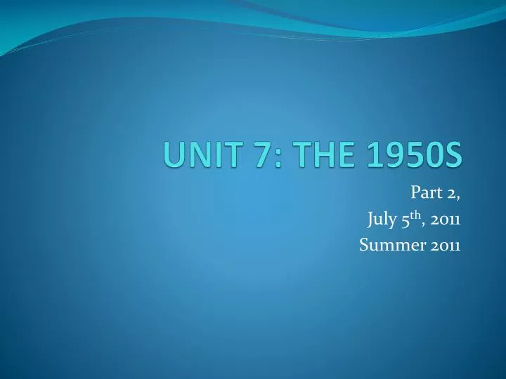 unit 7 the 1950s