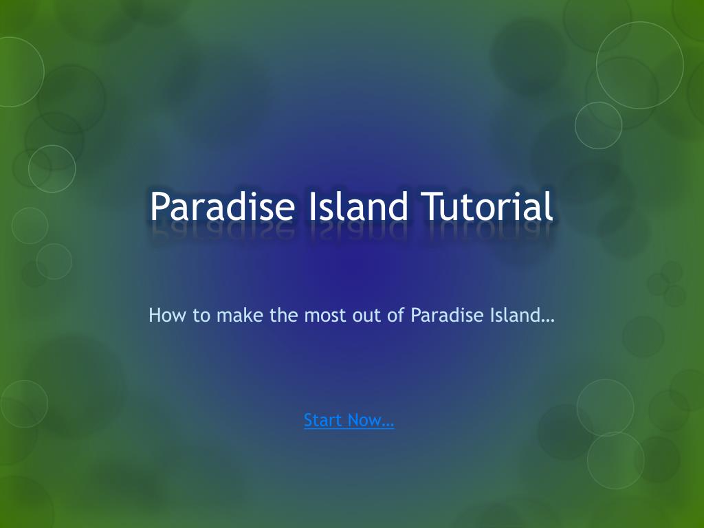 PPT - How to Maximize Your Experience in Paradise Island: A Complete ...