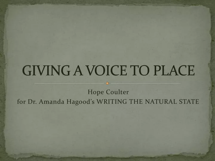 giving a voice to place