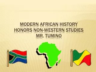 MODERN AFRICAN HISTORY HONORS Non-Western studies Mr. tumino