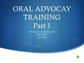 ORAL ADVOCAY TRAINING Part 1