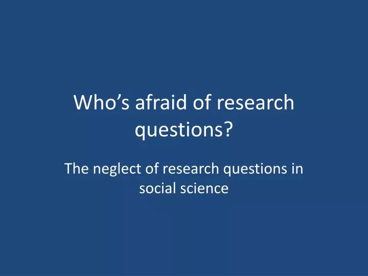 who s afraid of research questions