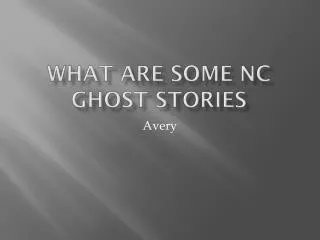 What are some NC ghost stories