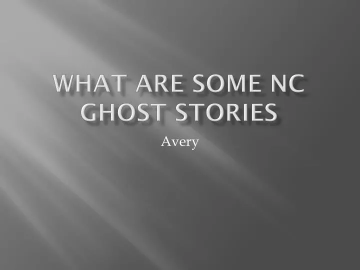what are some nc ghost stories