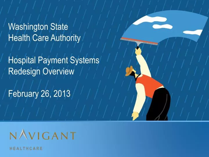 washington state health care authority hospital payment systems redesign overview february 26 2013