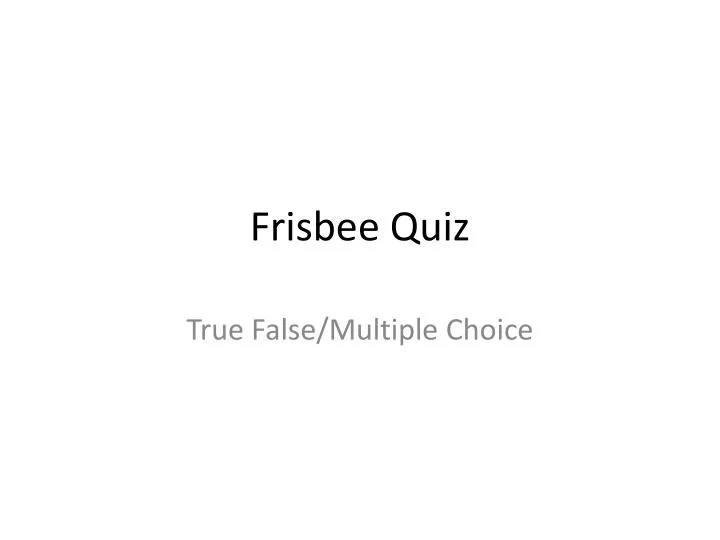 frisbee quiz