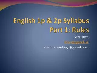 English 1p &amp; 2p Syllabus Part 1: Rules