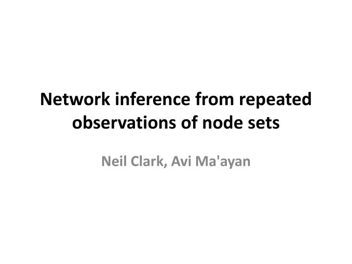 network inference from repeated observations of node sets