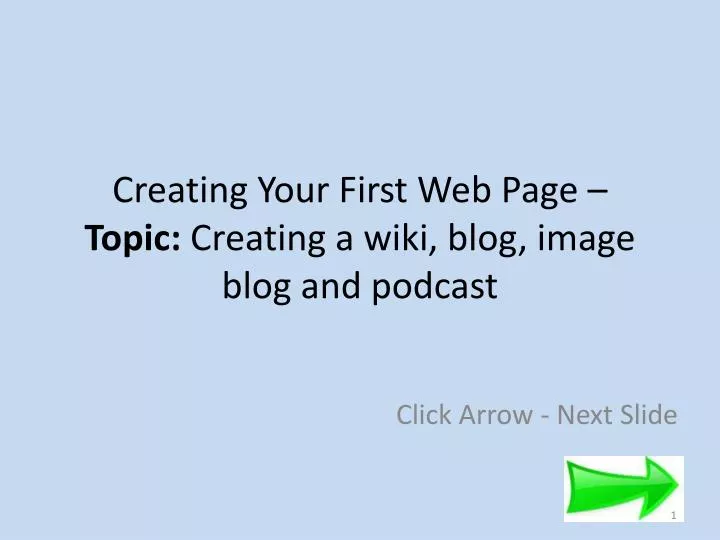 creating your first web page topic c reating a wiki blog image blog and podcast