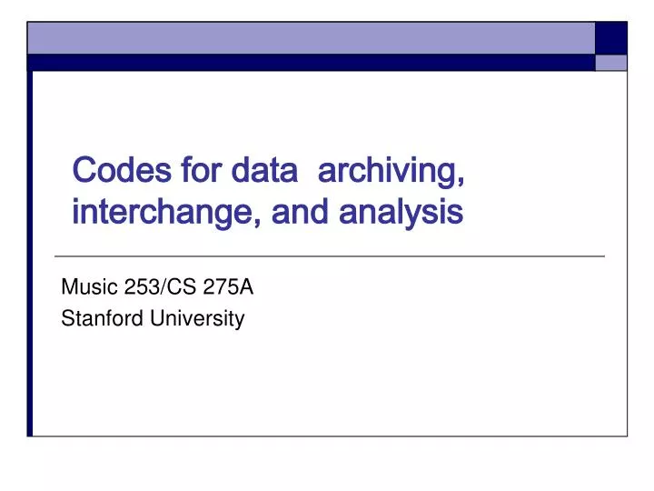 codes for data archiving interchange and analysis