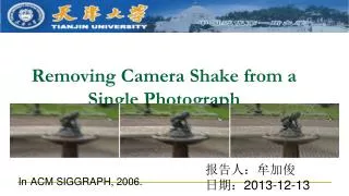 Removing Camera Shake from a Single Photograph