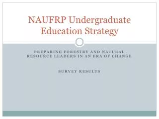 NAUFRP Undergraduate Education S trategy