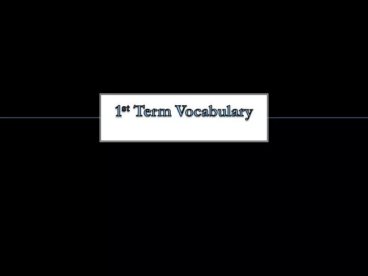 1 st term vocabulary