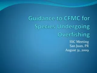 Guidance to CFMC for Species Undergoing Overfishing