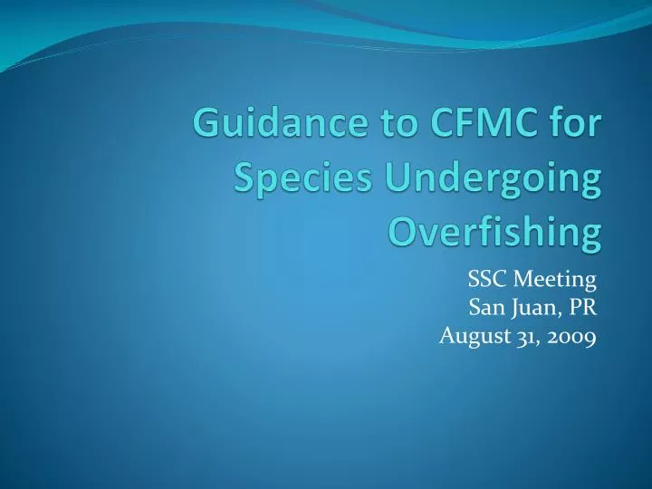 guidance to cfmc for species undergoing overfishing