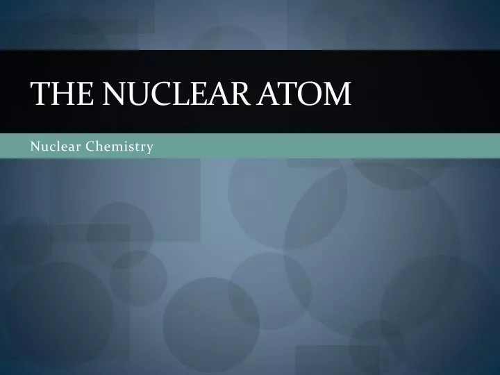 the nuclear atom