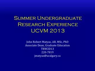 Summer Undergraduate Research Experience UCVM 2013
