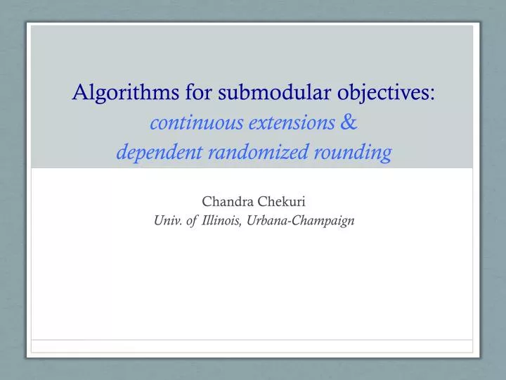 algorithms for submodular objectives continuous extensions dependent randomized rounding