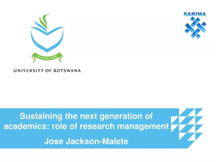 sustaining the next generation of academics role of research management jose jackson malete