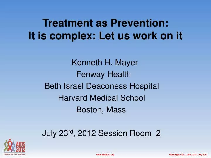 treatment as prevention it is complex let us work on it