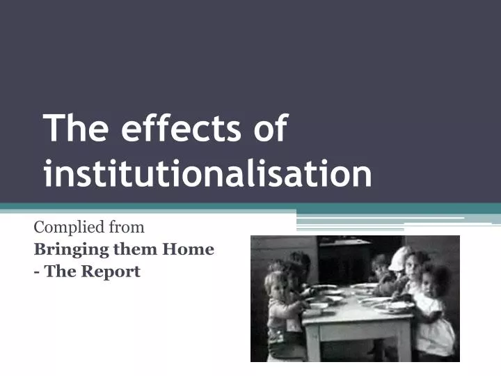 the effects of institutionalisation