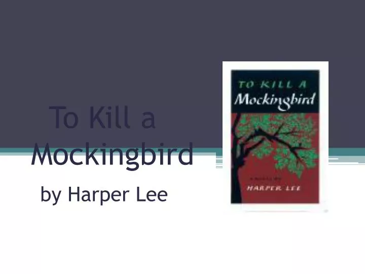 to kill a mockingbird by harper lee