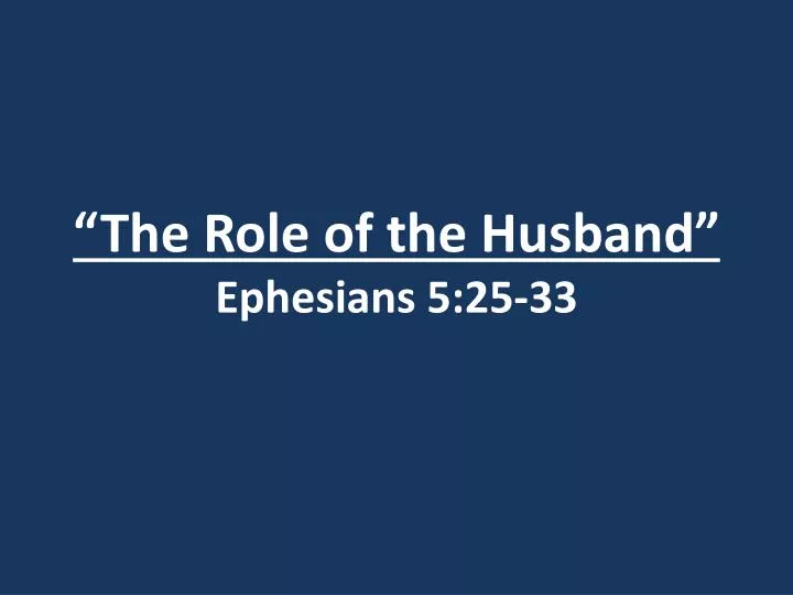 the role of the husband ephesians 5 25 33