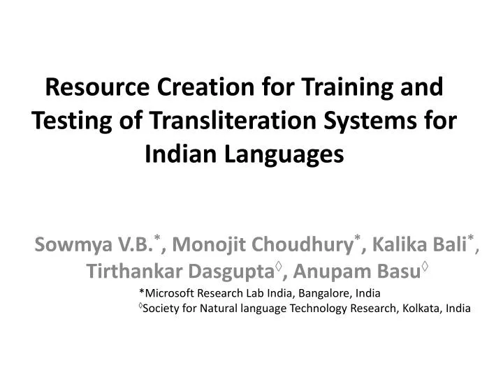 resource creation for training and testing of transliteration systems for indian languages