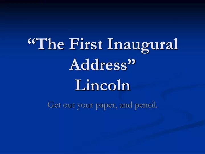 the first inaugural address lincoln