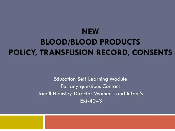 new blood blood products policy transfusion record consents