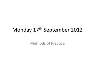 Monday 17 th September 2012