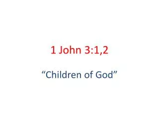 1 John 3:1,2