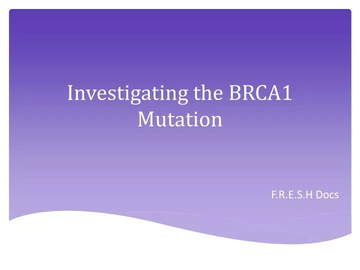 investigating the brca1 mutation