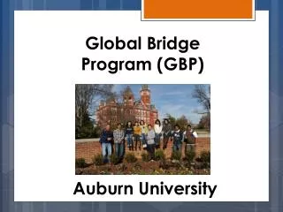 Global Bridge Program (GBP) Auburn University