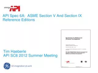 API Spec 6A: ASME Section V And Section IX Reference Editions