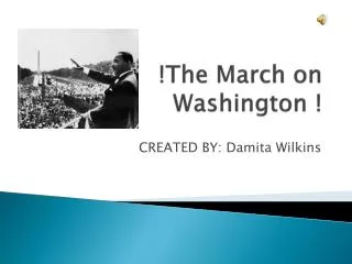 !The March on Washington !