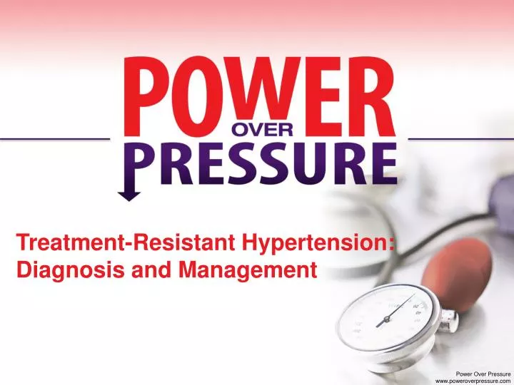 treatment resistant hypertension diagnosis and management