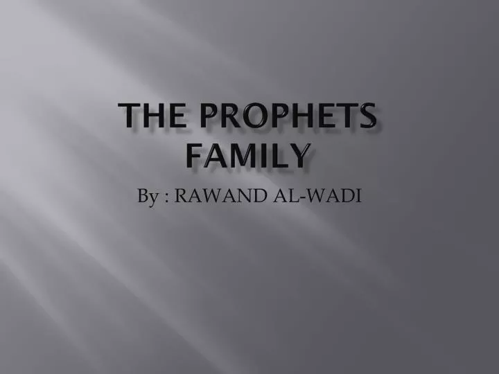 the prophets family