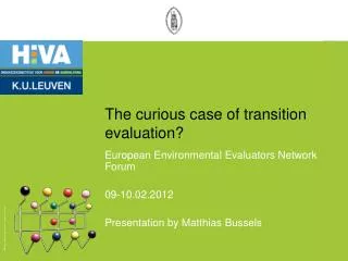 The curious case of transition evaluation?