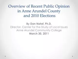Overview of Recent Public Opinion in Anne Arundel County and 2010 Elections