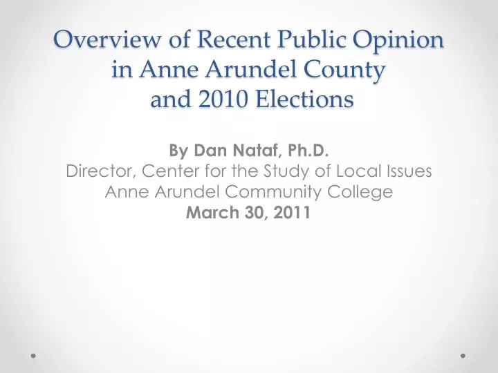 overview of recent public opinion in anne arundel county and 2010 elections