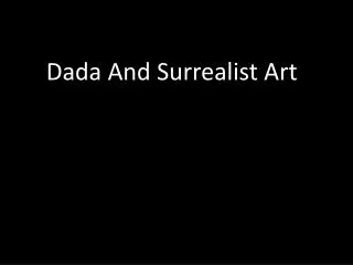 Dada And Surrealist Art